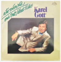 Karel Gott - ...A To Mám Rád / ...And That's What I Like, Vinyl, LP, Album, Csehszlovákia 1983 (VG)