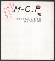 M-C. P. Csók István Galéria, Bp., 1977, k.n. Molnár C. Pál műveivel gazdagon illusztrált kiállítási katalógus. Kiadói papírkötésben, borító hátoldalán filctollas felirattal.