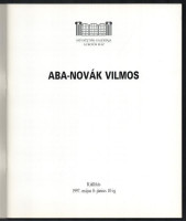 Aba Novák Vilmos. Bp., 1997, Műgyűjtők Galériája. 48 p. Fekete-fehér és színes képekkel, Aba Novák Vilmos műveinek reprodukcióival gazdagon illusztrált kiállítási katalógus. Kiadói papírkötés.