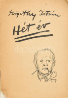 Szigethy István: Hét év. Bp.,(1948),Antiqua Rt., 4 p.+4 (fekete-fehér képtáblák) t.+ 3 p. Kiadói papírkötés, szakadt borítóval, a sarkokon kis gyűrődésekkel. Szigethy István (1891 - 1966) festőművész.