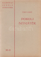 Pán Imre:Pokoli színjáték. [Versek.](Budapest), [1947]. Művészbolt (Máté ny.) 31 + [1] p. Egyetlen kiadás.Pán Imre (eredetileg Mezei Imre) avantgárd művészeti író (IS, Dokumentum, Munka, Ma), szervező, szerkesztő,