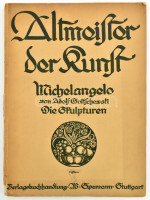 Gottschewski, Adolf: Altmeister der Kunst - Michelangelo/ Die Skulpturen, 76p. Stuttgart Sérült papírborítóval