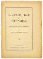 Hornyánszky Gyula: Classica-Philologia mint történetírás. Történetbölcseleti értekezés. Bp., 1895. Hornyánszky Viktor. 99 + (2) P. Fűzve, sérült kiadói papírborítóval, fűzésnél szétvált