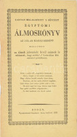 Újonnan meg-igazított 's bővített egyptomi álmoskönyv az 1231-dik kiadás szerént. Bp., 1831, Landerer. REPRINT! Kiadói papírkötés, jó állapotban.