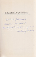 Hubay Miklós:Napló nélkülem.[Budapest], (1978). Szépirodalmi Könyvkiadó (Dürer Nyomda, Békéscsaba). 437 + [1] p. Egyetlen kiadás.Dedikált: ,,Molnár Jánosnak, baráti szeretettel. Hubay Miklós. Kecskemét, 1984. máj. 25.'A