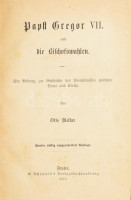 Papst Gregor VII. und die Bischofswahlen - Ein Beitrag zur Geschichte des Verhältnisses. Dresden, 1876. Schönfeld. 236p. Félvászon kötésben
