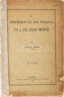 Békefi Remig: A Debreczeni Ev. Ref.Főiskola XVII. és XVIII. századi törvényei. Budapest, 1899, Magyar Tudományos Akadémia. Felvágatlan példány. Kiadói papír kötésben, kissé sérült, ragasztott gerinc