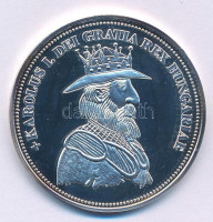 DN 'Királyi koronák - Károly Róbert 5 korona 1909' Ag emlékérem (20g/0.999/38,61mm) T:PP patina