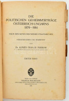 Alfred Francis Pribram. Die politischen geheimverträge Österreich-Ungarns, 1879-1914, nach den akten des Wiener Staatsarchivs. Wien, Leipzig, 1920. Braumüller. 1. Band. 327p. Kiadói papírkötésben. HUNGARIKA