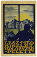 ÁrkayTesza (?), irredenta propaganda grafika, „Lesz még kikelet Kolozsvár felett”, képes levelezőlap, 14,2x9 cm.
