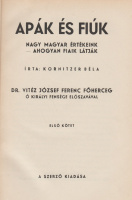 KORNITZER BÉLA: Apák és fiúk. Nagy magyar értékeink - ahogy fiaik látják.