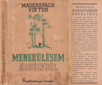 MADERSPACH VIKTOR: Menekülésem Erdélyből