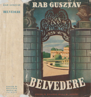 RAB GUSZTÁV: Belvedere. Regény.