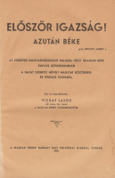 VICSAY LAJOS: Először igazság! Azután béke.