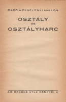 WESSELÉNYI MIKLÓS, BÁRÓ: Osztály és osztályharc